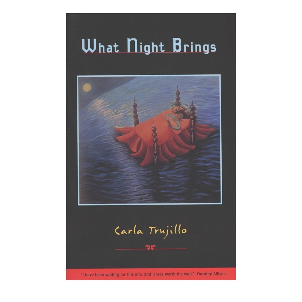 What Night Brings By Carla Trujillo